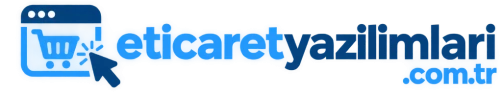 E-Ticaret Yazılımları